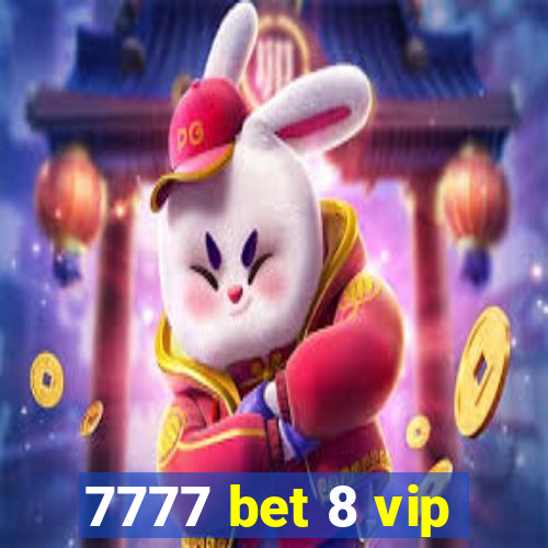 7777 bet 8 vip